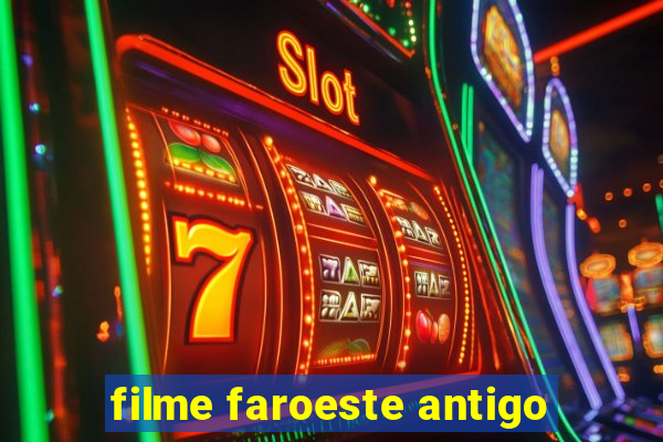 filme faroeste antigo